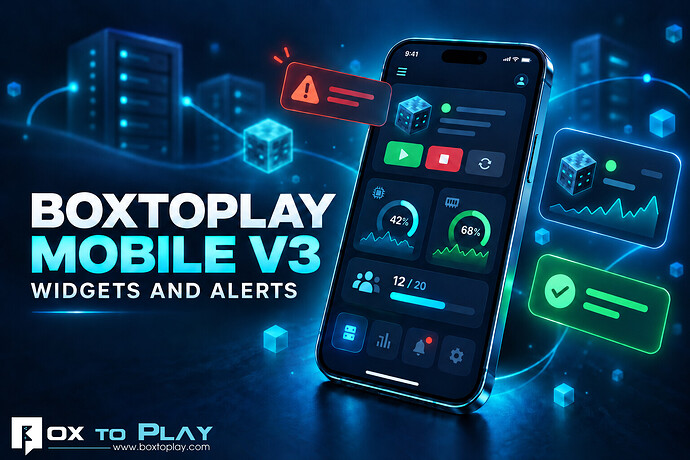 BoxToPlay Mobile V3: Widgets and Alerts for iOS and Android