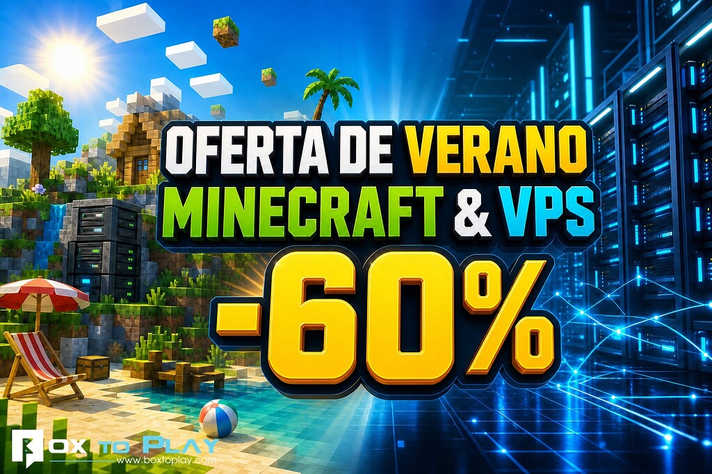 Minecraft y VPS en BoxToPlay: 60% este verano