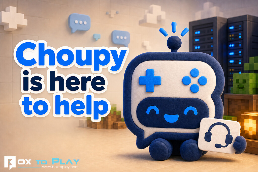 Choupy, the BoxToPlay Assistant