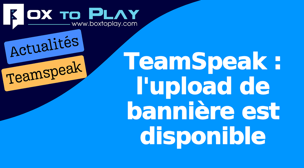 TeamSpeak : l'upload de bannière est disponible