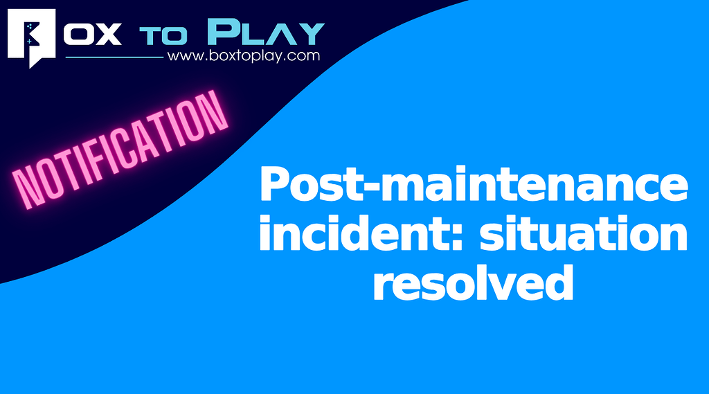 Post-maintenance incident: situation resolved