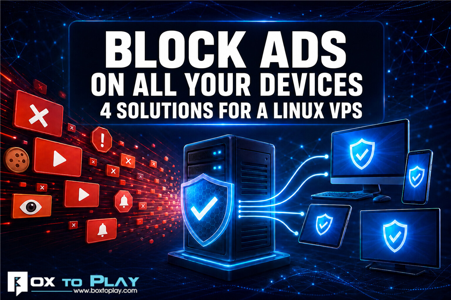 Block ads on all your devices: 4 solutions for a Linux VPS
