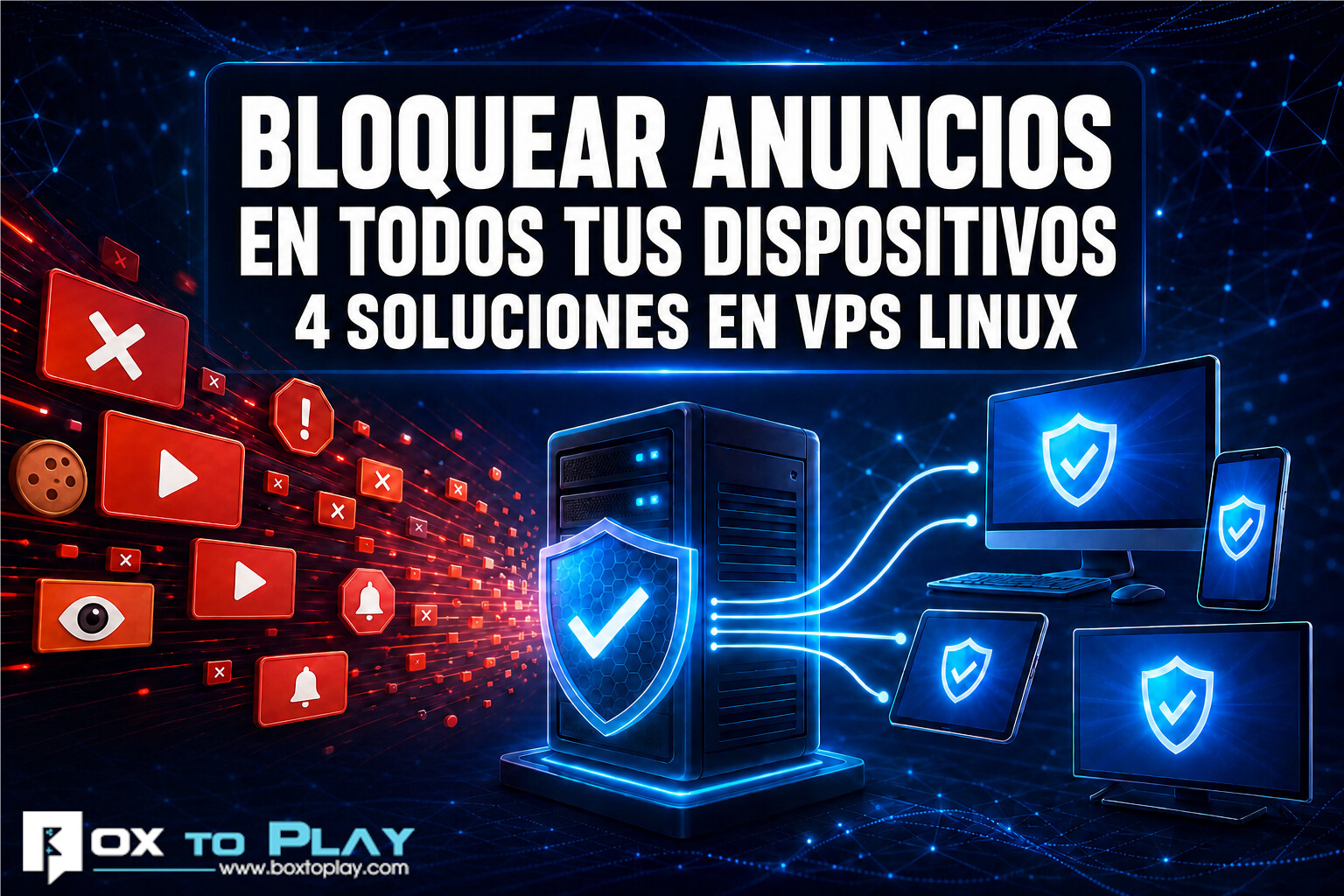Bloquear anuncios en todos tus dispositivos: 4 soluciones en VPS Linux
