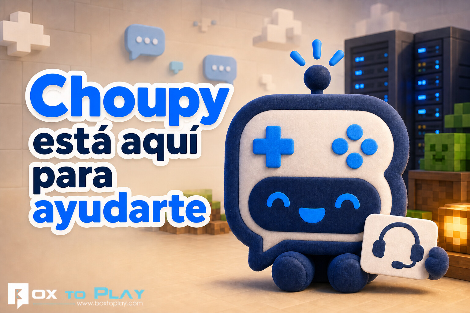 Choupy, el asistente de BoxToPlay